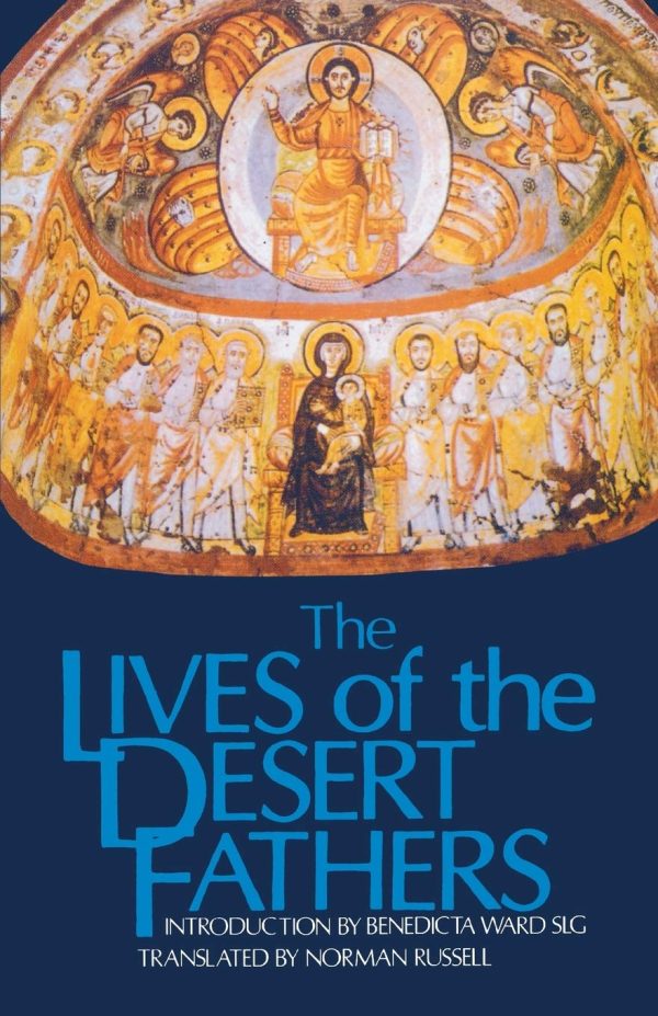 The Lives of the Desert Fathers: Historia Monachorum in Aegypto (Cistercian Studies No. 34) (Volume 34) [Paperback] Norman Russell and Benedicta Ward