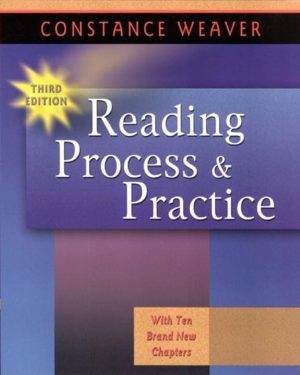 Reading Process and Practice, 3rd Ed. Weaver, Constance