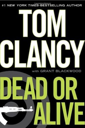 Dead or Alive [Hardcover] Tom Clancy and Grant Blackwood