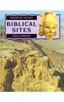 Biblical Sites (Digging Up the Past (New York, N.Y.).) Bowsher, Julian