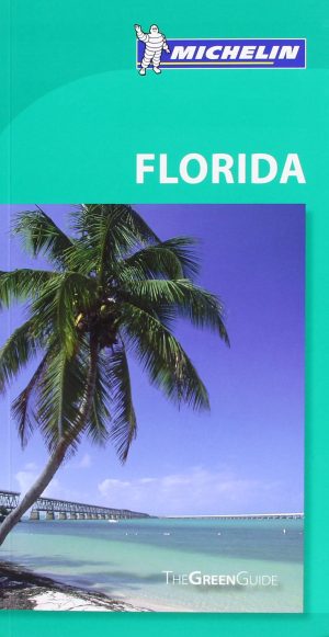 Michelin Green Guide Florida (Green Guide/Michelin) Michelin Travel & Lifestyle