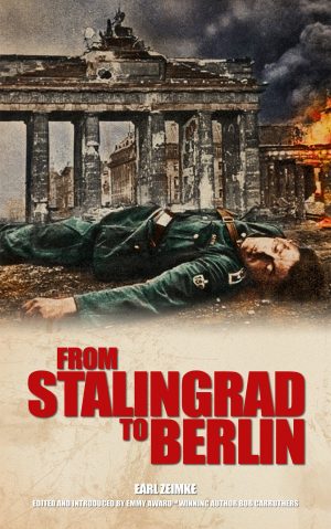 From Stalingrad to Berlin Zeimke, Earl