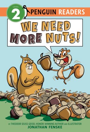 We Need More Nuts! (Penguin Young Readers, Level 2) [Paperback] Fenske, Jonathan