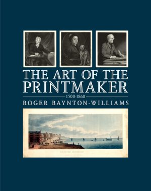 The Art of the Printmaker: 1500-1860 [Hardcover] Baynton-Williams, Roger