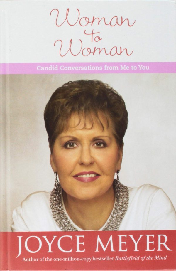Woman to Woman: Candid Conversations from Me to You (Faithwords) [Hardcover] joyce-meyers