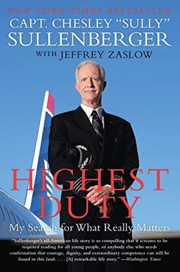 Highest Duty: My Search for What Really Matters [Paperback] Sullenberger III, Captain Chesley B and Zaslow, Jeffrey