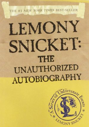 Lemony Snicket: The Unauthorized Autobiography (A Series of Unfortunate Events) [Paperback] Snicket, Lemony