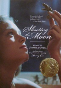 Shooting the Moon [Paperback] Frances O'Roark Dowell