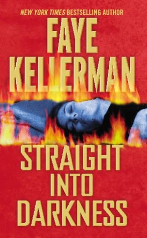 Straight into Darkness [Mass Market Paperback] Kellerman, Faye