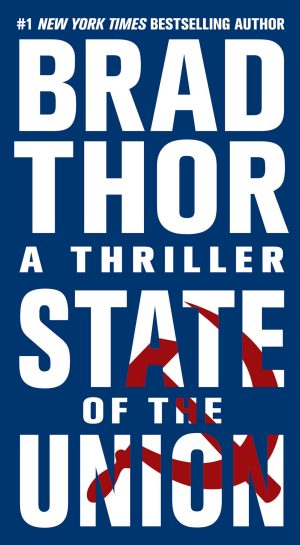 State of the Union (Scot Harvath, Book 3) (The Scot Harvath Series) Thor, Brad