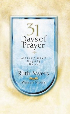 31 Days of Prayer Myers, Ruth and Myers, Warren