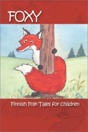 Foxy: Finnish Folk Tales for Children (Aspasia Children's Books) [Paperback] Brooks, Kaarina