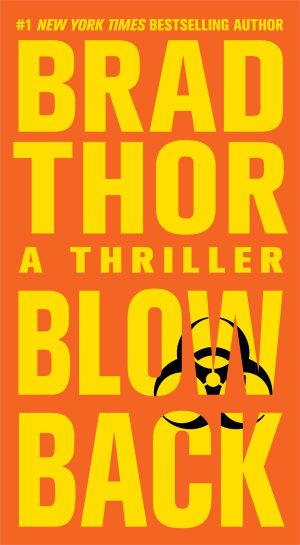 Blowback: A Thriller (4) (The Scot Harvath Series) Thor, Brad