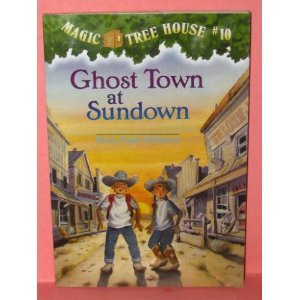 Ghost Town at Sundown (Magic Tree House #10) [Paperback] Unknown