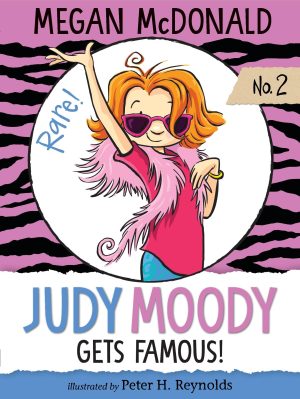 Judy Moody Gets Famous! [Paperback] McDonald, Megan and Reynolds, Peter H.