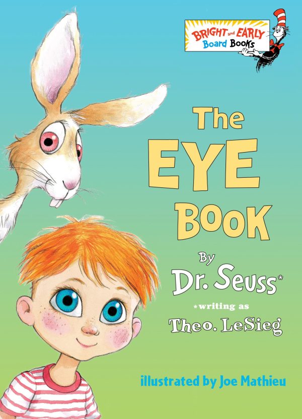 The Eye Book (Bright & Early Board Books) [Board book] LeSieg, Theo. and Mathieu, Joe
