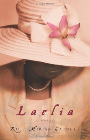 Laelia: A Novel Garnett, Ruth-Miriam
