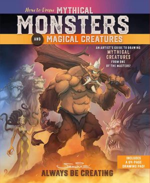 How to Draw Mythical Monsters and Magical Creatures: An Artist's Guide to Drawing Mythical Creatures from One of the Masters! Didier, Samwise