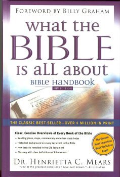 What the Bible Is All About Henrietta C. Mears