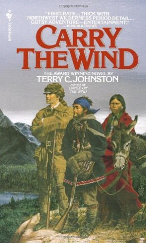 Carry the Wind Terry C. Johnston