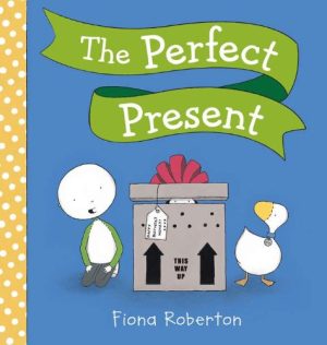 The Perfect Present [Hardcover] Roberton, Fiona