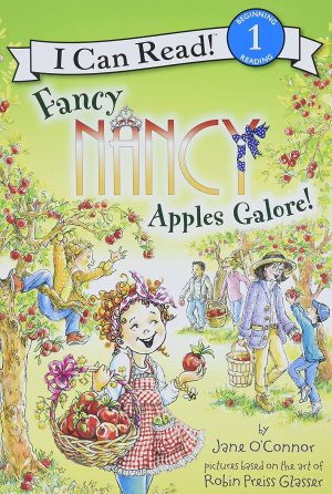 Fancy Nancy: Apples Galore! (I Can Read Level 1) [Paperback] O'Connor, Jane and Glasser, Robin Preiss