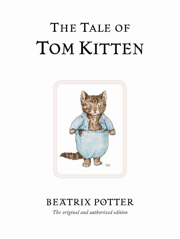 The Tale of Tom Kitten (Peter Rabbit) [Hardcover] Potter, Beatrix