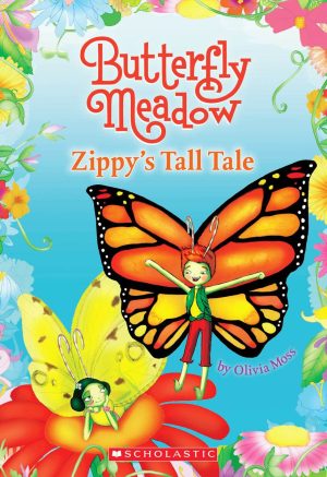 Butterfly Meadow #8: Zippy's Tall Tale Moss, Olivia