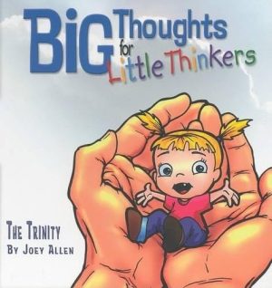 Big Thoughts For Little Thinkers: The Trinity [Hardcover] Joey Allen