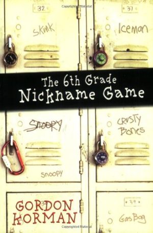 The 6th Grade Nickname Game Korman, Gordon