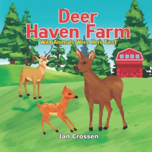 Deer Haven Farm: Wild Animals Were Here First (Farm Adventures) [Paperback] Crossen, Jan and Karunarathna, D