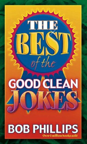The Best of the Good Clean Jokes Phillips, Bob