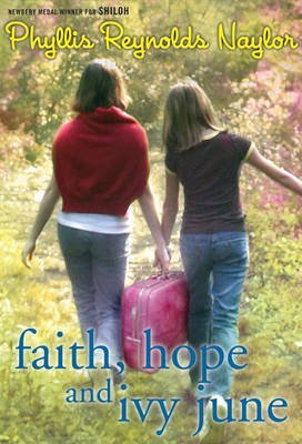 Faith, Hope, and Ivy June [Paperback] Reynolds Naylor, Phyllis