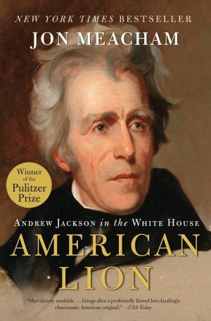American Lion: Andrew Jackson in the White House [Paperback] Meacham, Jon