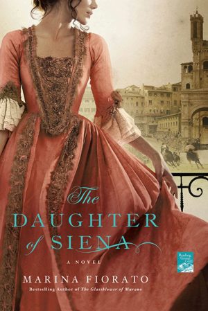 The Daughter of Siena: A Novel [Paperback] Fiorato, Marina