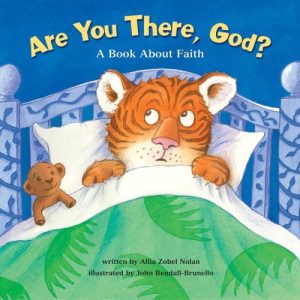 Are You There God? A Book about Faith [Hardcover] Zobel Nolan, Allia and Bendall-Brunello, John
