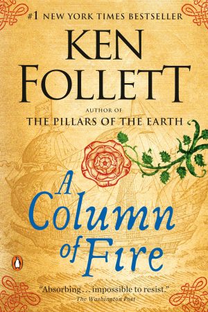 A Column of Fire: A Novel (Kingsbridge) [Paperback] Follett, Ken