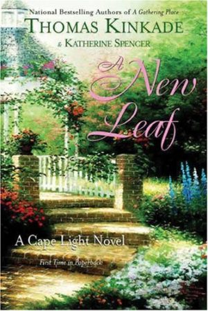 A New Leaf (Cape Light) Kinkade, Thomas and Spencer, Katherine