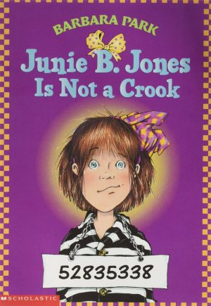 Junie B. Jones Is Not a Crook (Junie B. Jones #9) Barbara Park