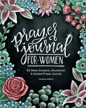 Prayer Journal for Women: 52 Week Scripture, Devotional & Guided Prayer Journal [Paperback] Roberts, Shannon and Paige Tate & Co
