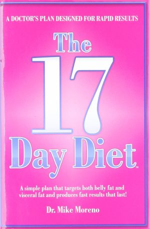 The 17 Day Diet: A Doctor's Plan Designed for Rapid Results [Hardcover] Mike Moreno
