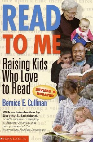 Read To Me 2000: Raising Kids Who Love To Read Cullinan, Bernice E.