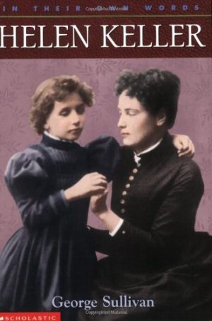 Helen Keller (In Their Own Words) Sullivan, George