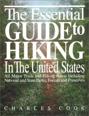 Essential Guide to Hiking in the United States Cook, Charles