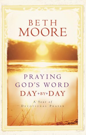 Praying God's Word Day by Day [Hardcover] Moore, Beth