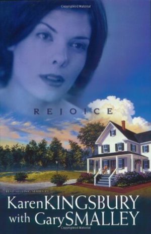 Rejoice (Redemption Series-Baxter 1, Book 4) Karen Kingsbury and Gary Smalley
