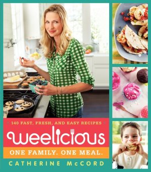 Weelicious: 140 Fast, Fresh, and Easy Recipes (Weelicious Series, 1) [Hardcover] McCord, Catherine