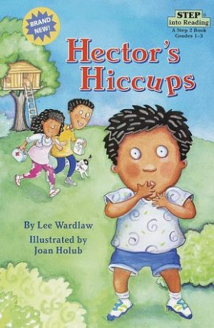 Hector's Hiccups (Step into Reading, Step 2, paper) Wardlaw, Lee