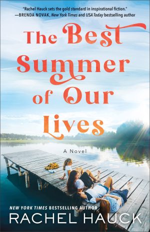 The Best Summer of Our Lives [Paperback] Hauck, Rachel