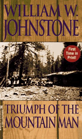 Triumph of the Mountain Man (Mountain Man, No. 18) Johnstone, William W.